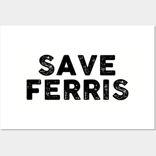 Save Ferris Posters and Art